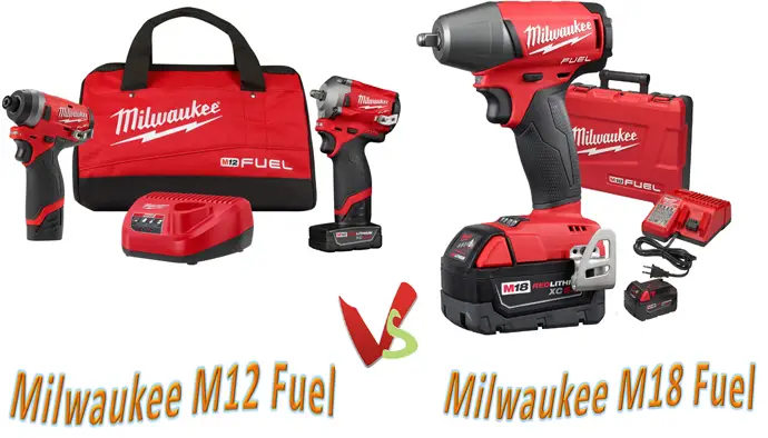 Differences Between Milwaukee M12 Vs M18 Fuel