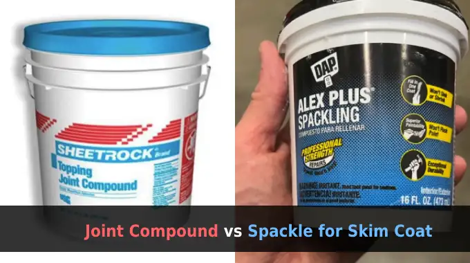 Joint Compound vs Spackle for Skim Coat