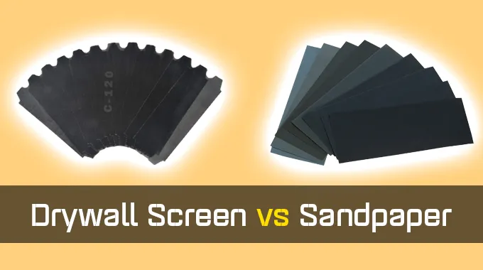 Drywall Screen vs Sandpaper