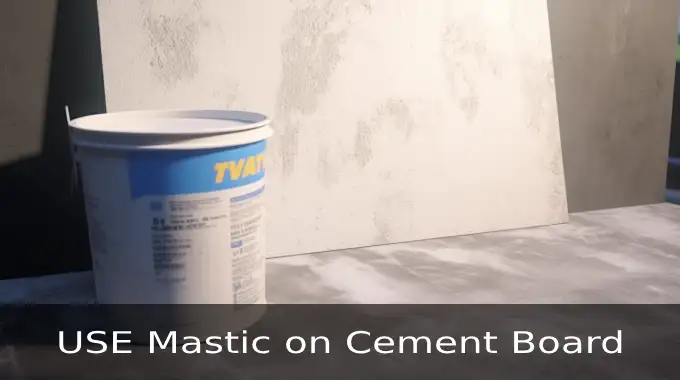 Can You Use Mastic on Cement Board
