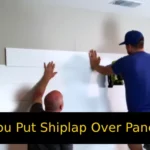 Can You Put Shiplap Over Paneling: 7 Steps to Update