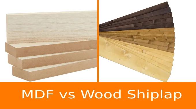 MDF vs Wood Shiplap: 8 Differences [Exposed]