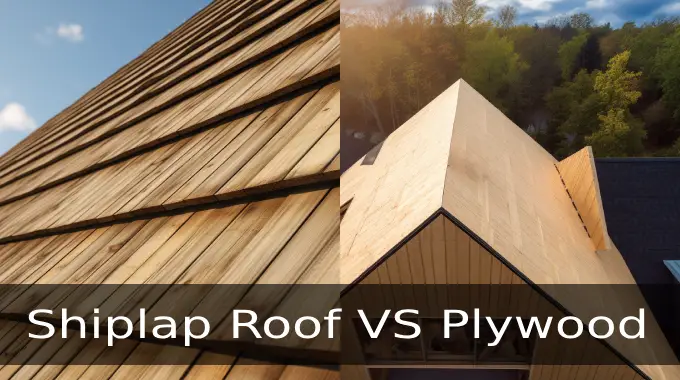 shiplap roof vs plywood